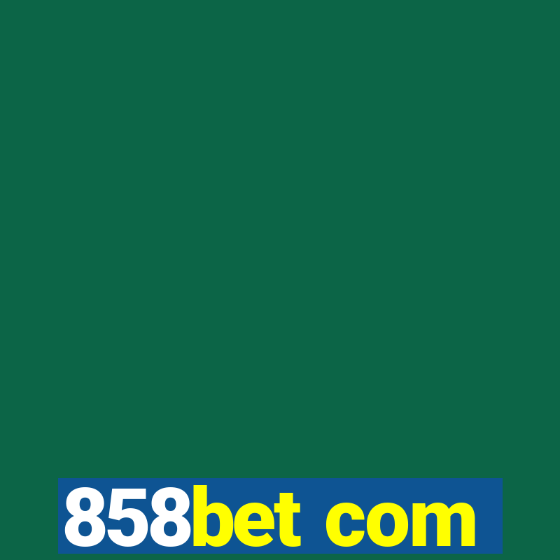 858bet com